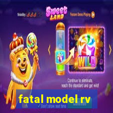 fatal model rv